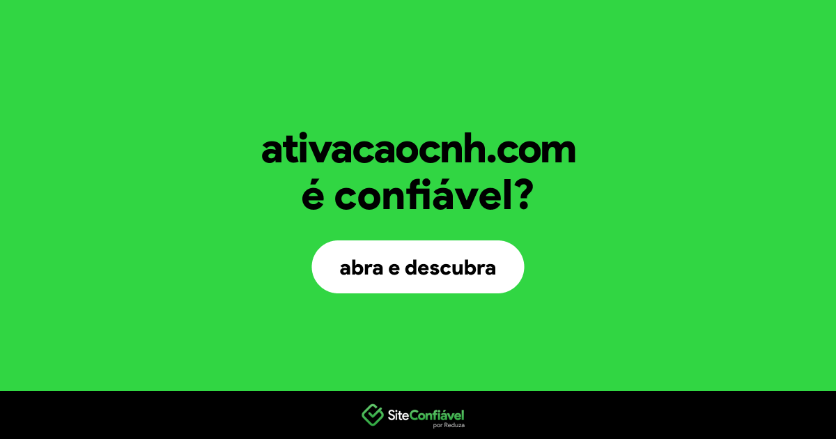 O site ativacaocnh.com é confiável?