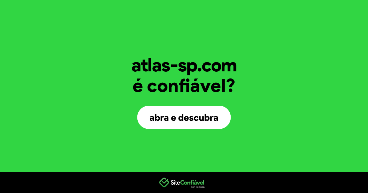 O site atlas-sp.com é confiável?