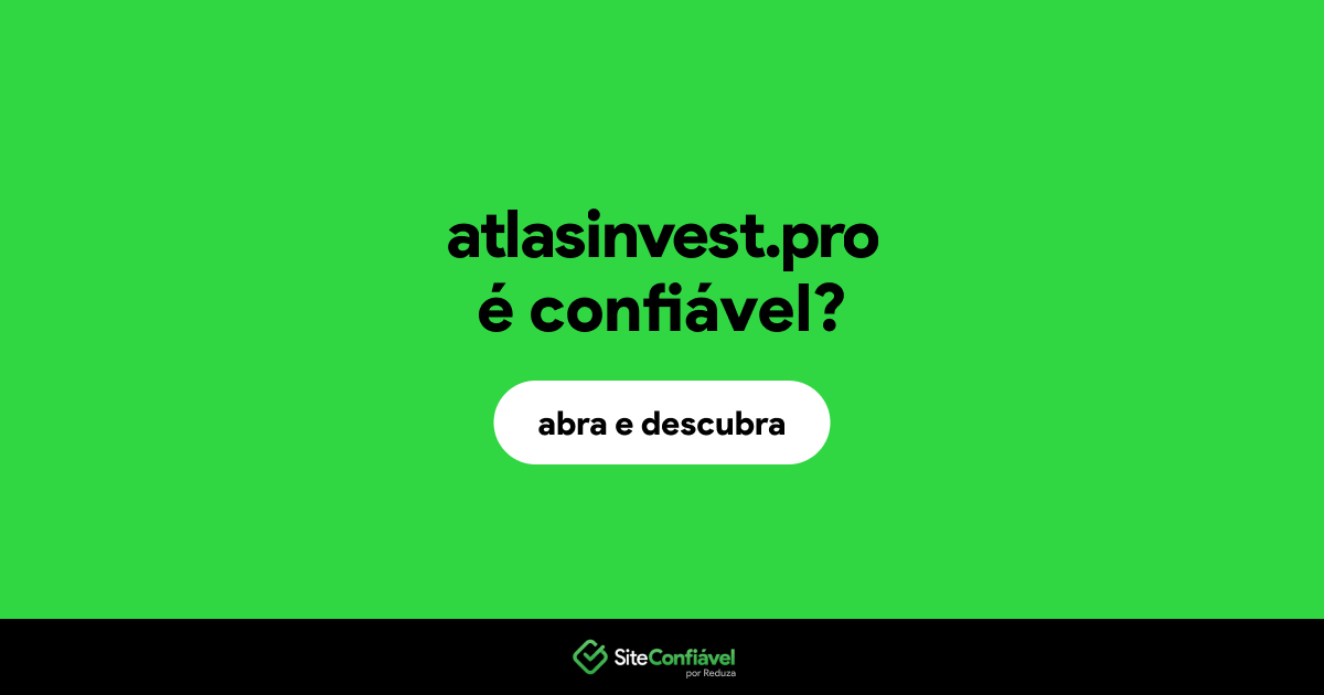 O site atlasinvest.pro é confiável?