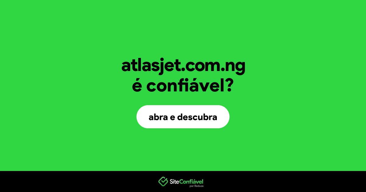 O site atlasjet.com.ng é confiável?
