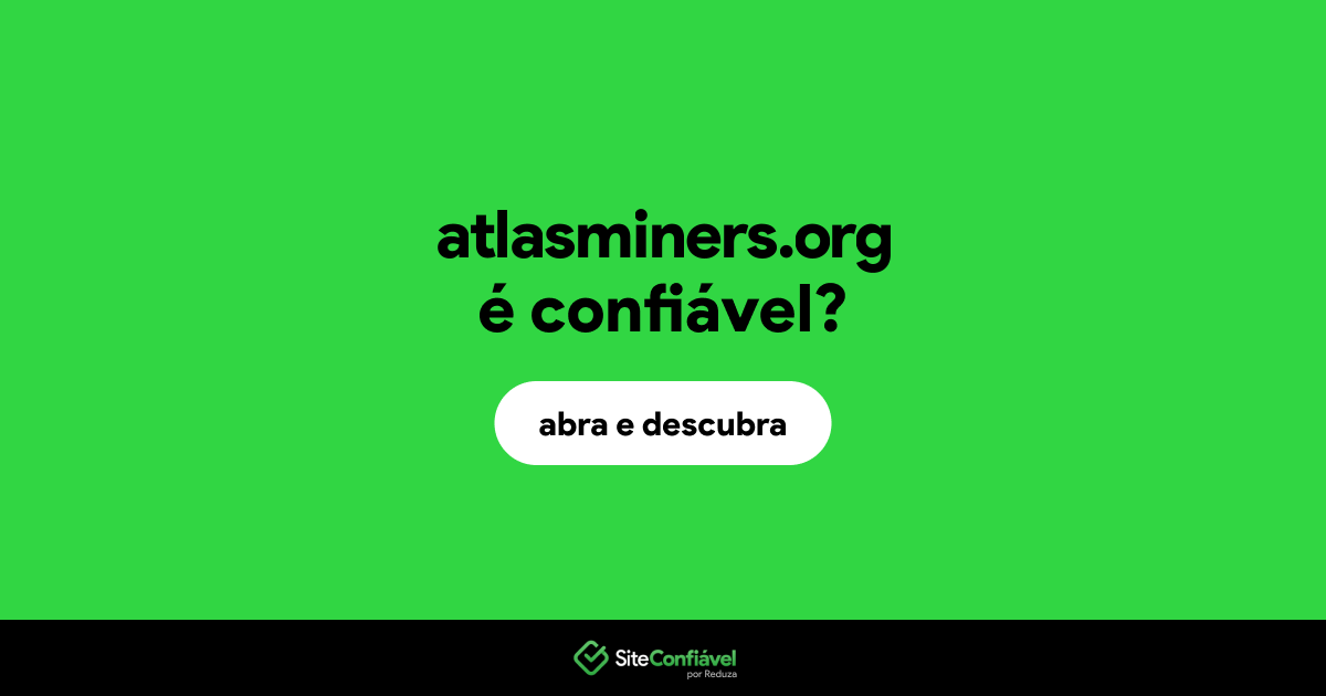 O site atlasminers.org é confiável?