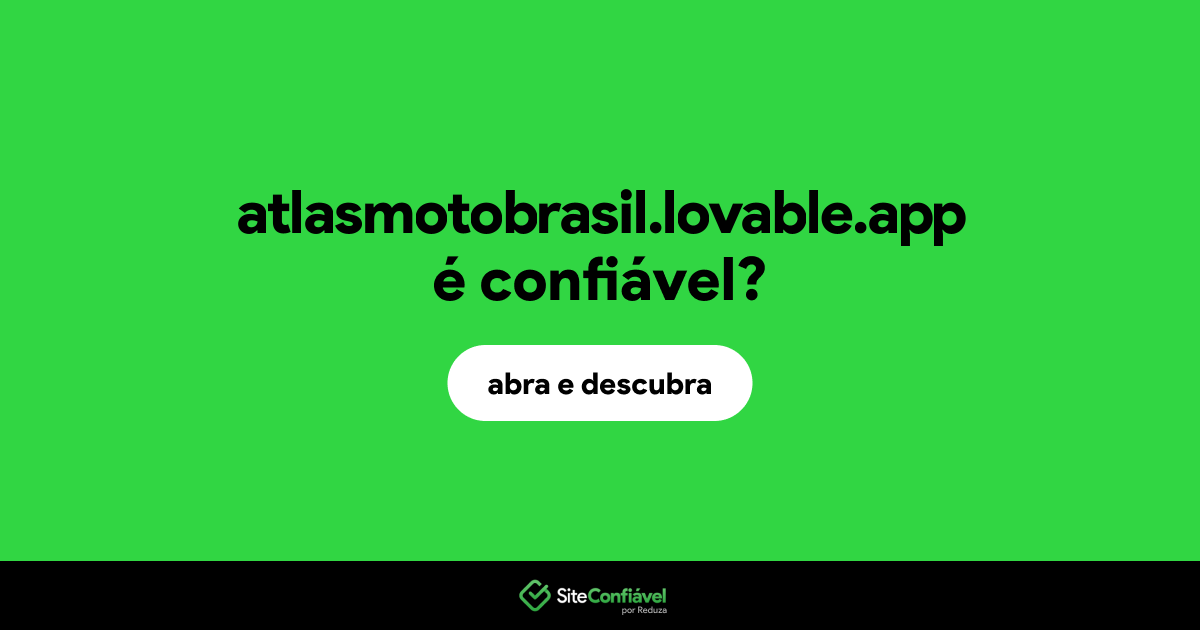 O site atlasmotobrasil.lovable.app é confiável?