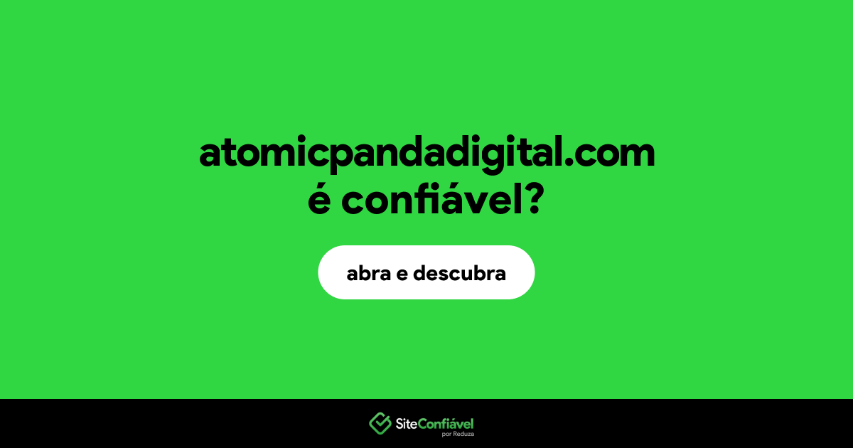 O site atomicpandadigital.com é confiável?