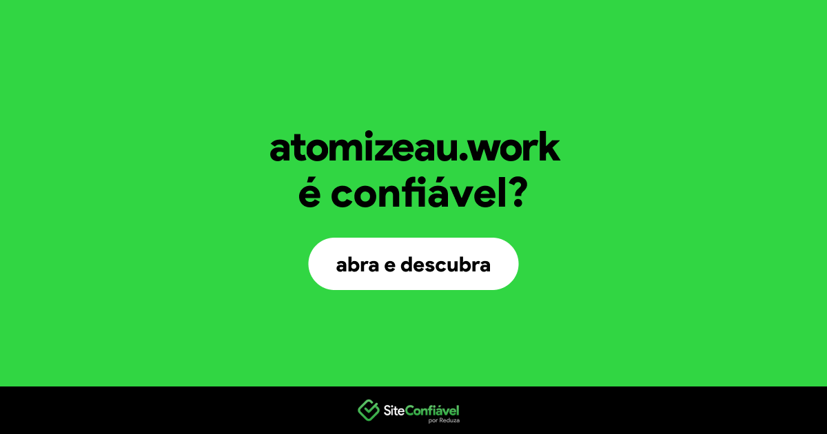 O site atomizeau.work é confiável?
