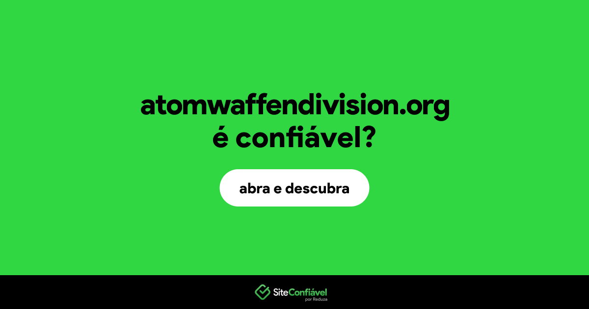 O site atomwaffendivision.org é confiável?
