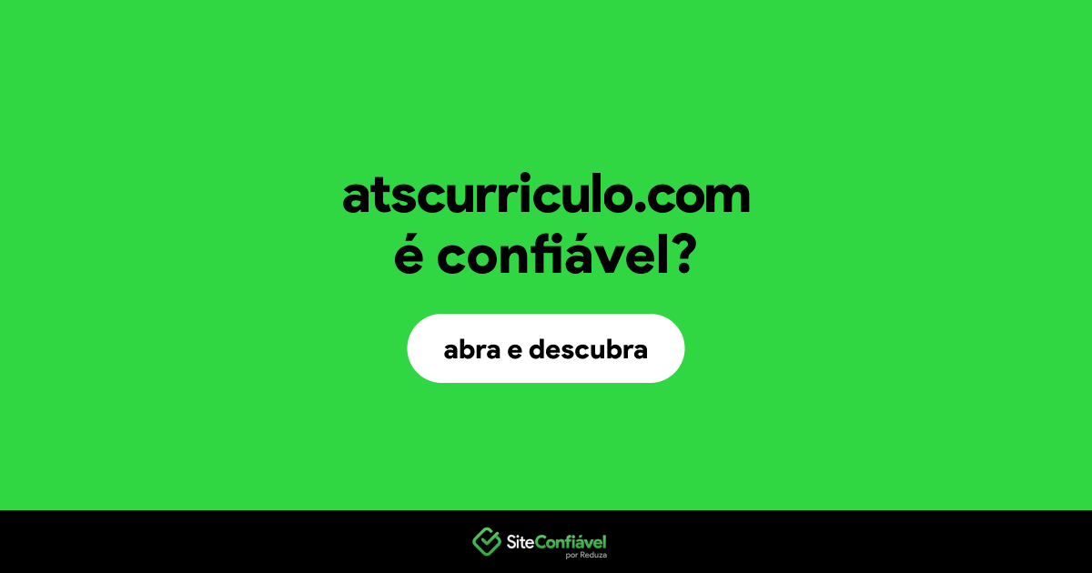 O site atscurriculo.com é confiável?