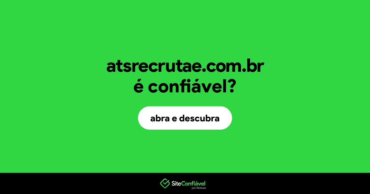 O site atsrecrutae.com.br é confiável?