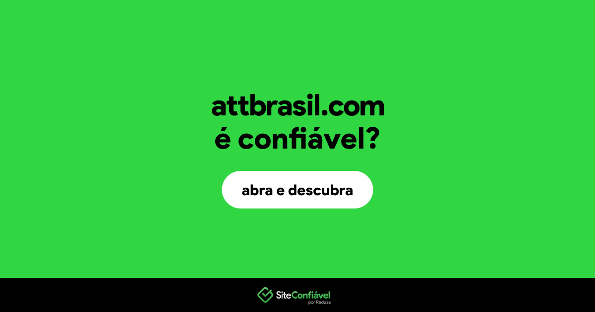O site attbrasil.com é confiável?