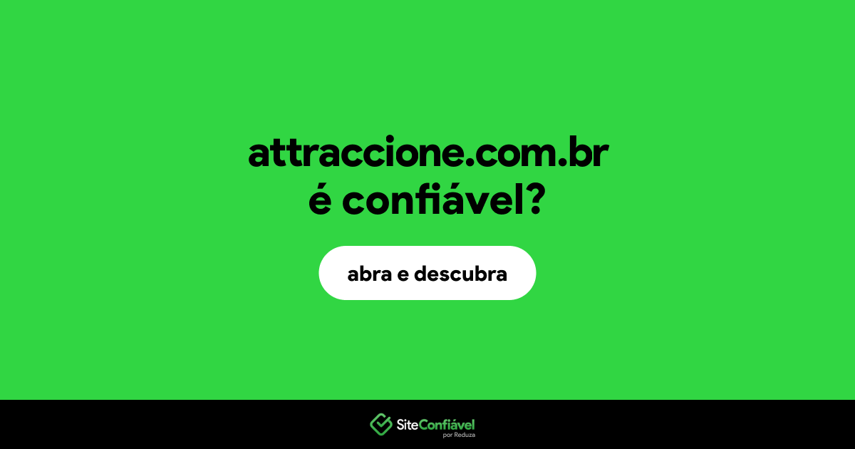 O site attraccione.com.br é confiável?