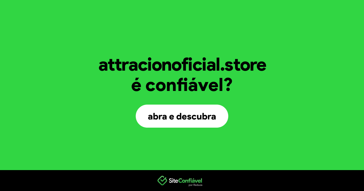 O site attracionoficial.store é confiável?