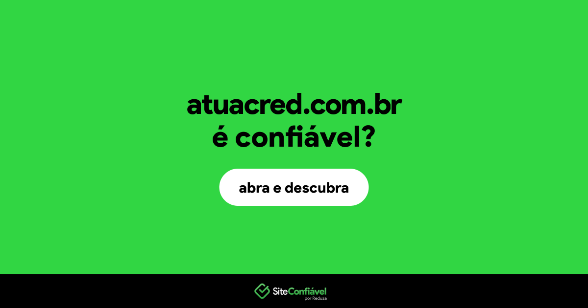 O site atuacred.com.br é confiável?