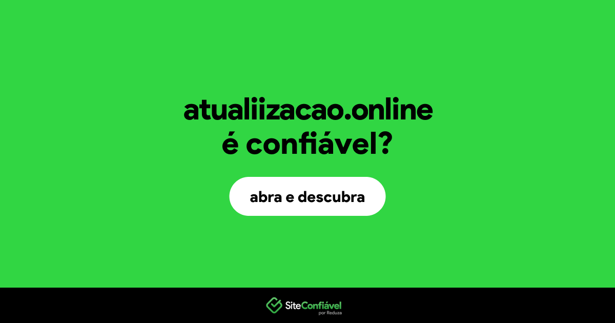 O site atualiizacao.online é confiável?