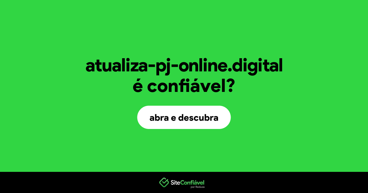O site atualiza-pj-online.digital é confiável?