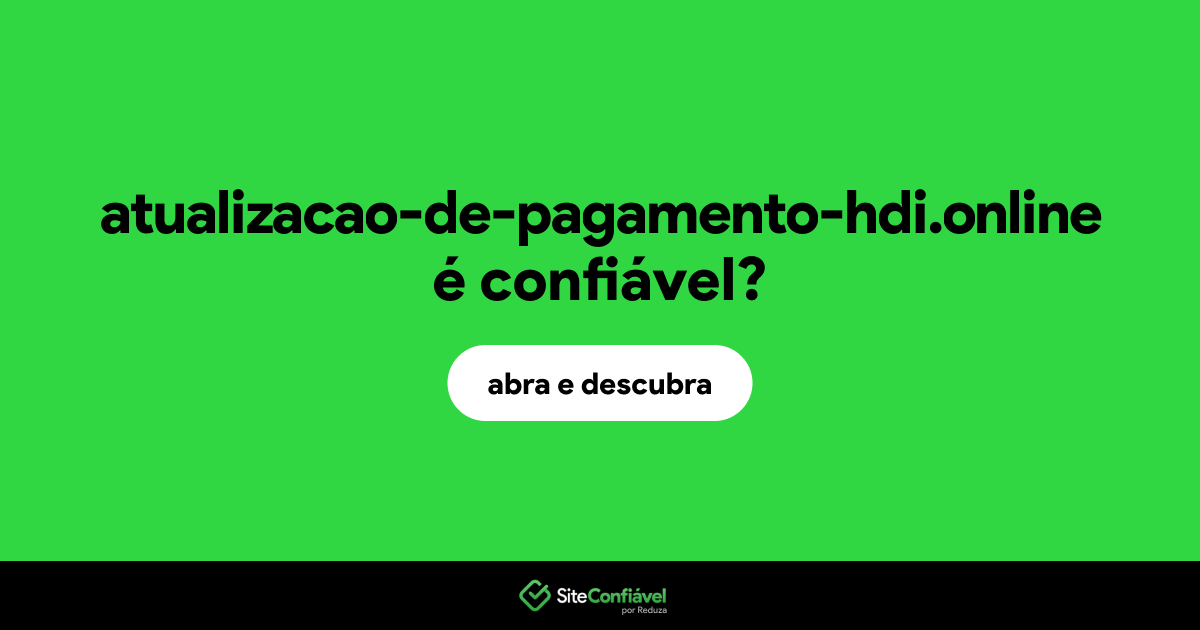 O site atualizacao-de-pagamento-hdi.online é confiável?