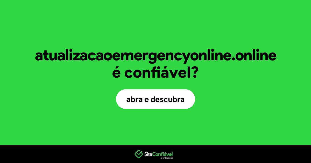 O site atualizacaoemergencyonline.online é confiável?