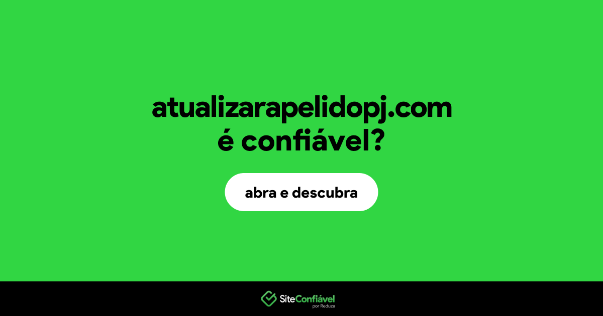 O site atualizarapelidopj.com é confiável?