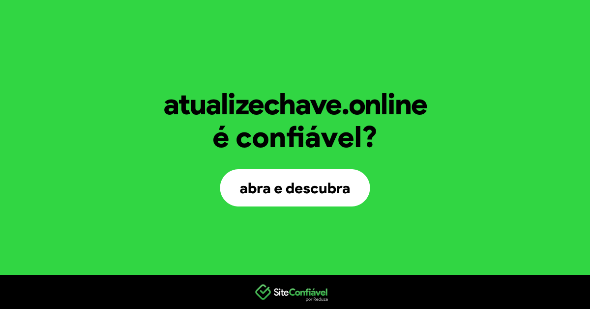 O site atualizechave.online é confiável?