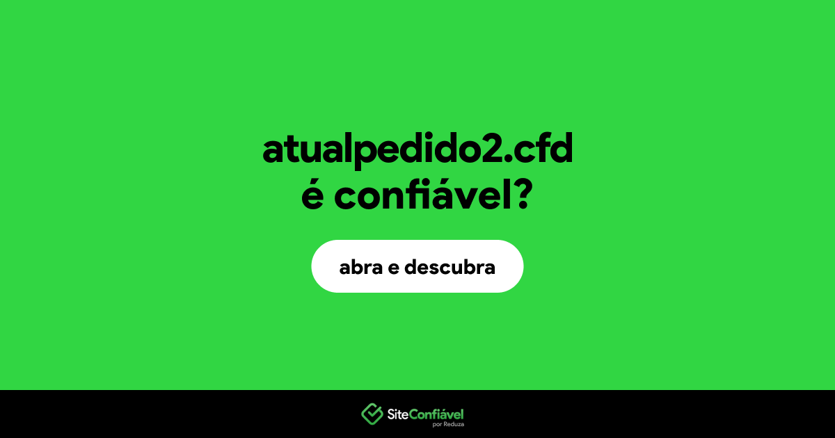 O site atualpedido2.cfd é confiável?