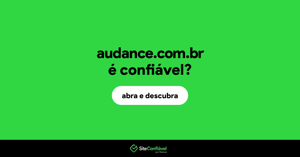 O site audance.com.br é confiável?