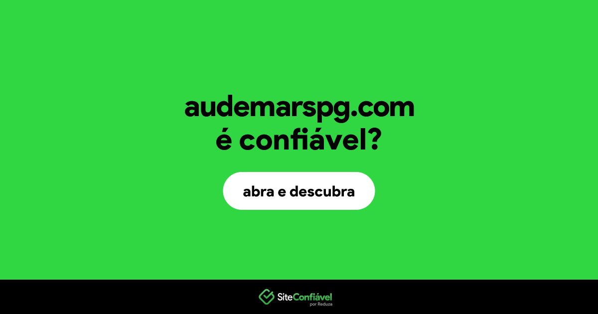 O site audemarspg.com é confiável?