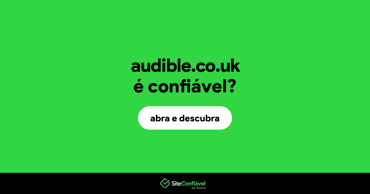 O site audible.co.uk é confiável?