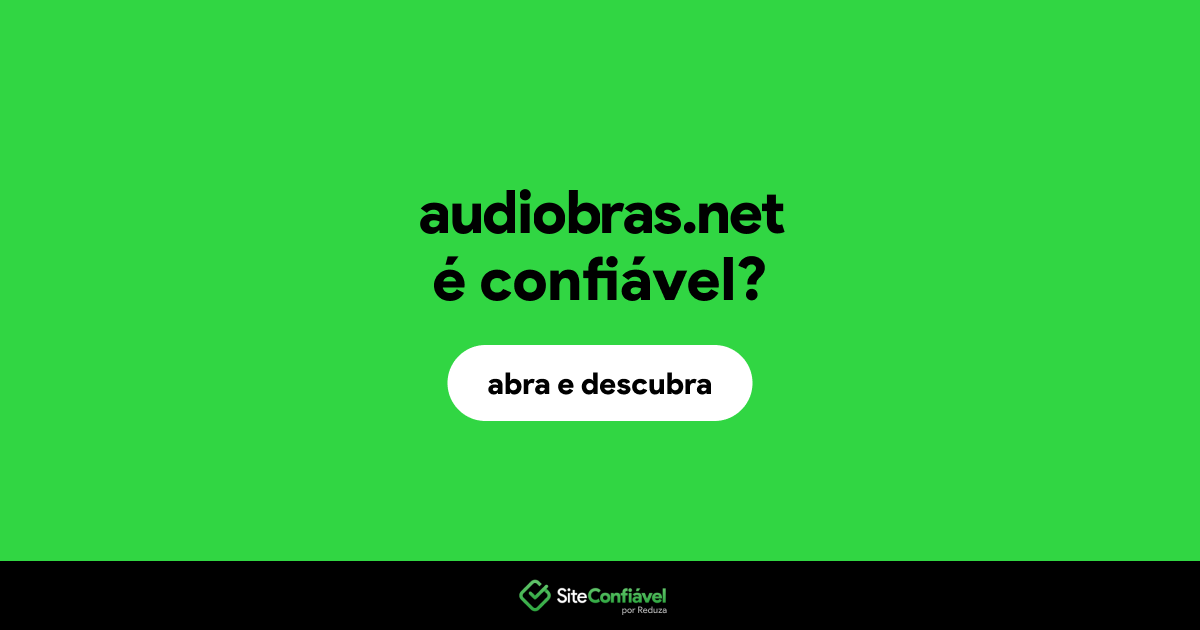O site audiobras.net é confiável?