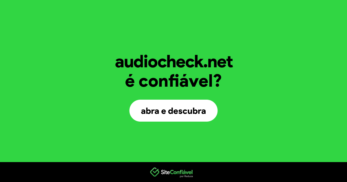 O site audiocheck.net é confiável?