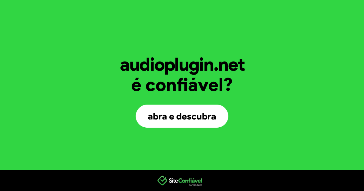 O site audioplugin.net é confiável?