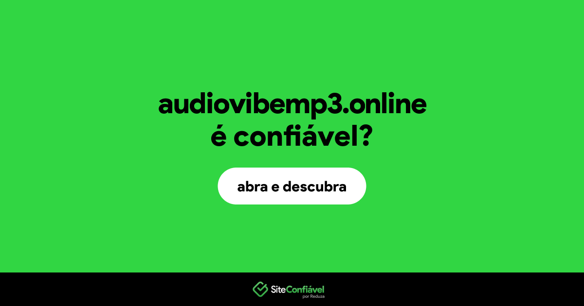 O site audiovibemp3.online é confiável?