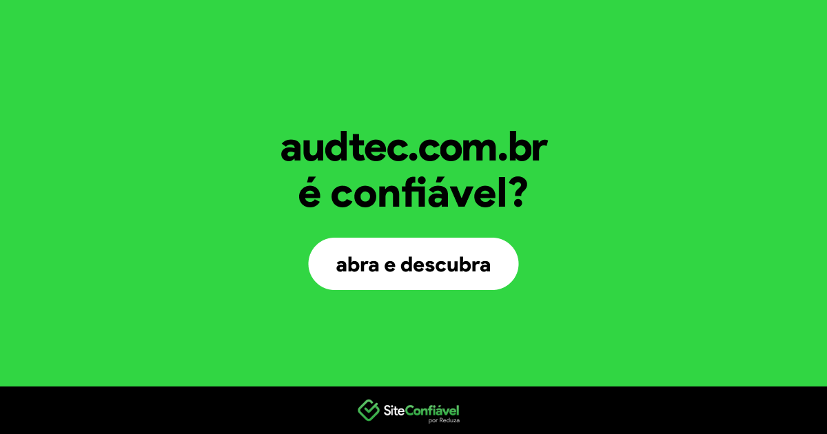 O site audtec.com.br é confiável?