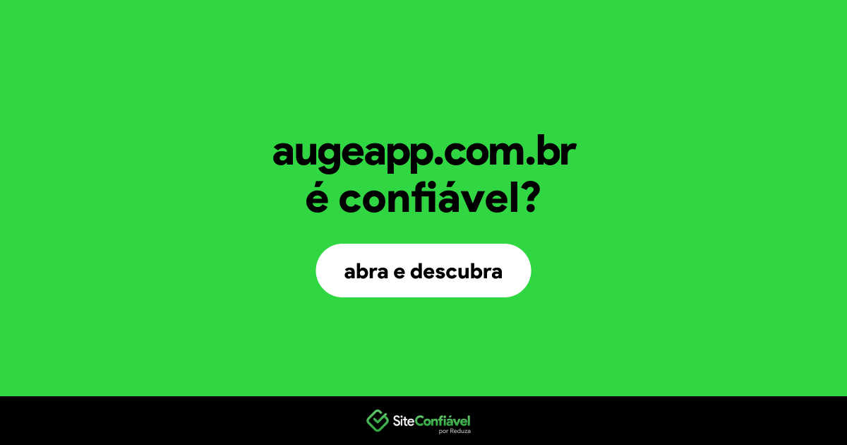 O site augeapp.com.br é confiável?