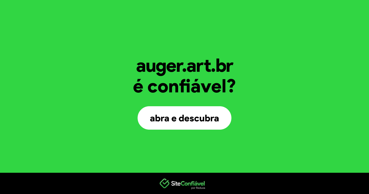 O site auger.art.br é confiável?