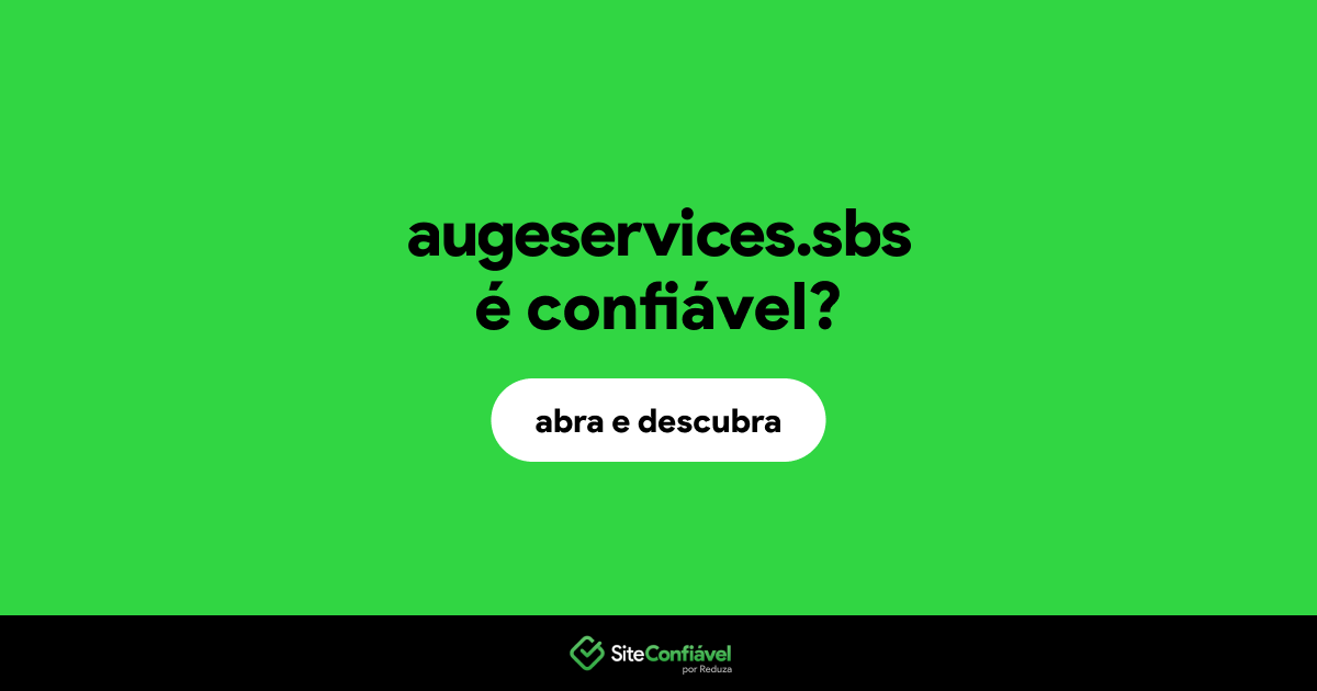 O site augeservices.sbs é confiável?