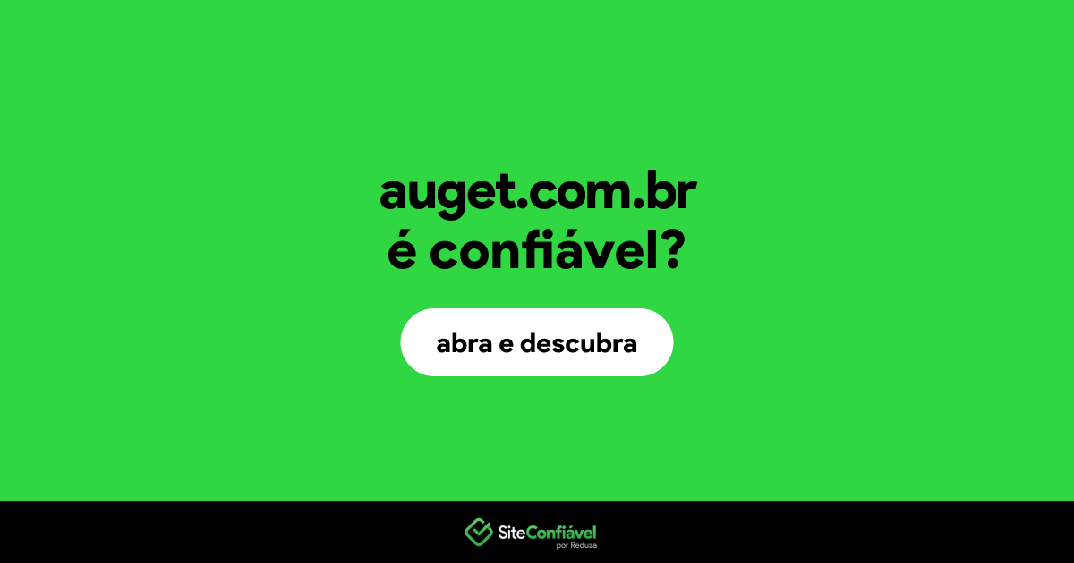 O site auget.com.br é confiável?
