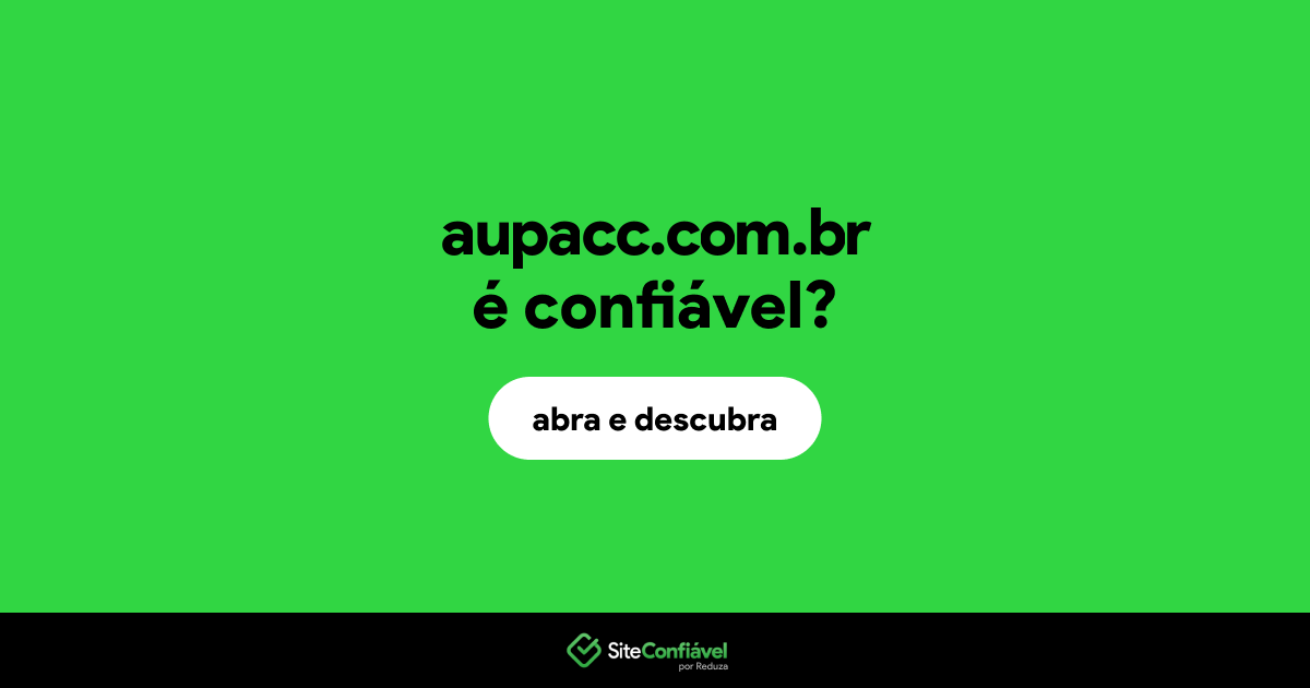 O site aupacc.com.br é confiável?