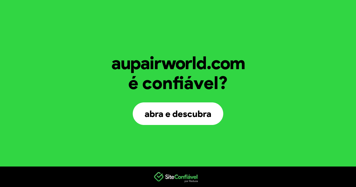 O site aupairworld.com é confiável?