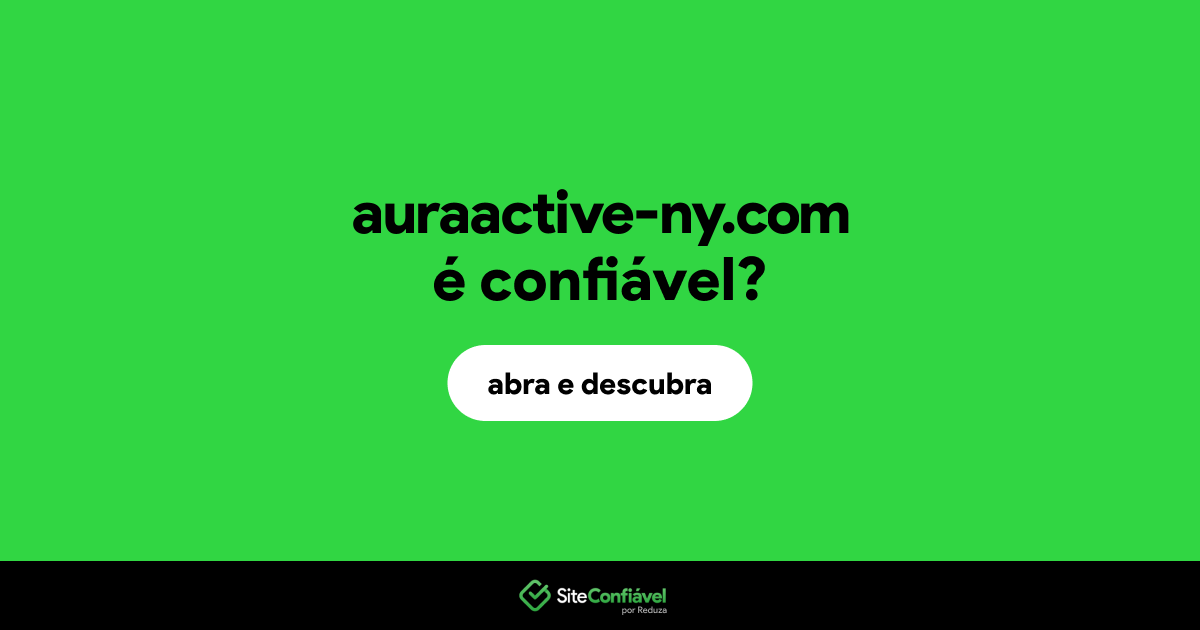 O site auraactive-ny.com é confiável?