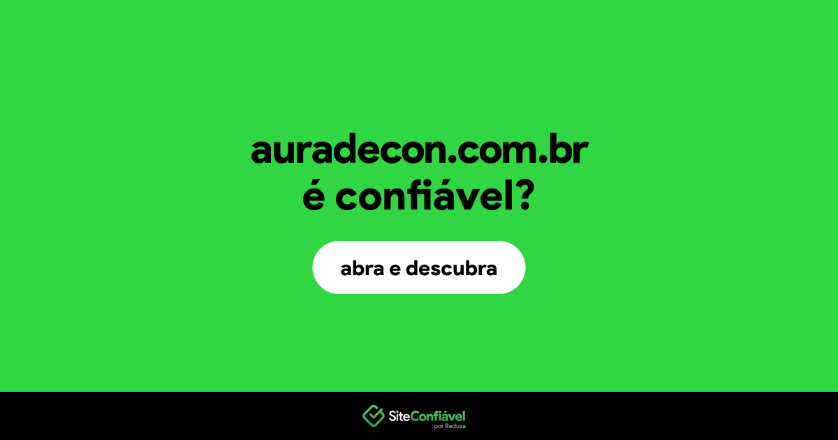 O site auradecon.com.br é confiável?