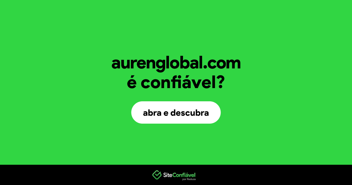 O site aurenglobal.com é confiável?