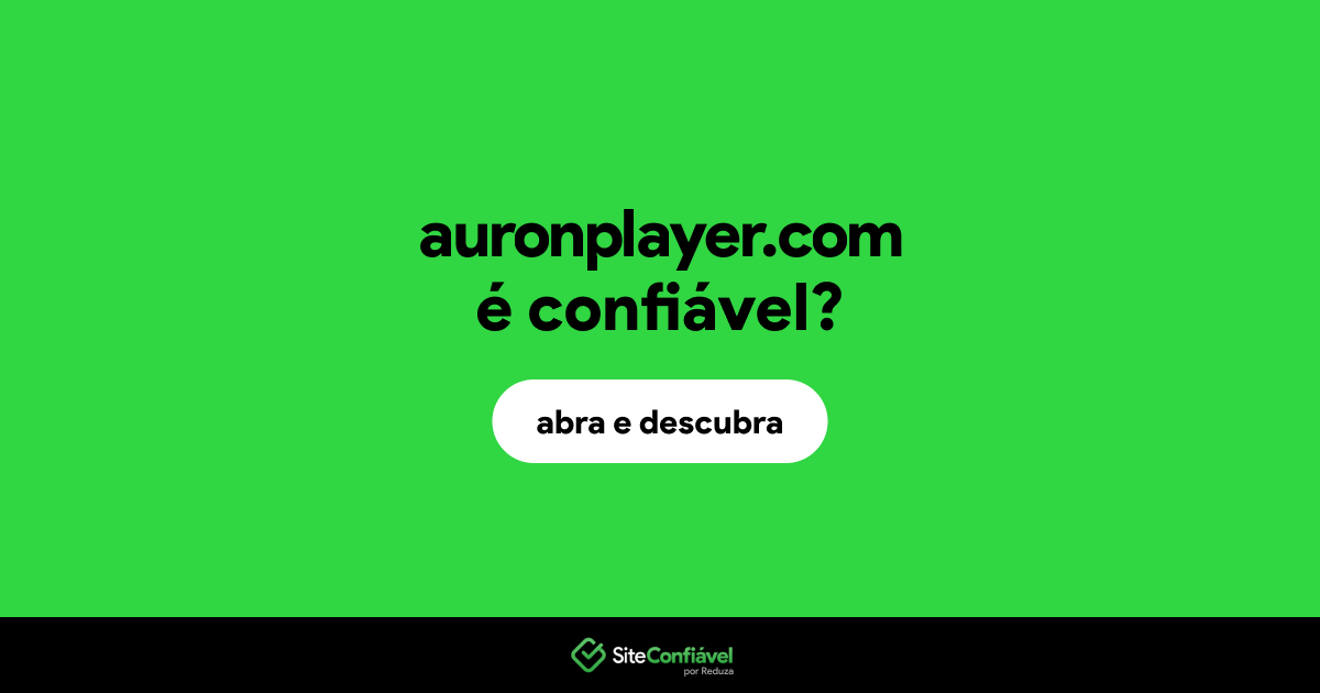 O site auronplayer.com é confiável?