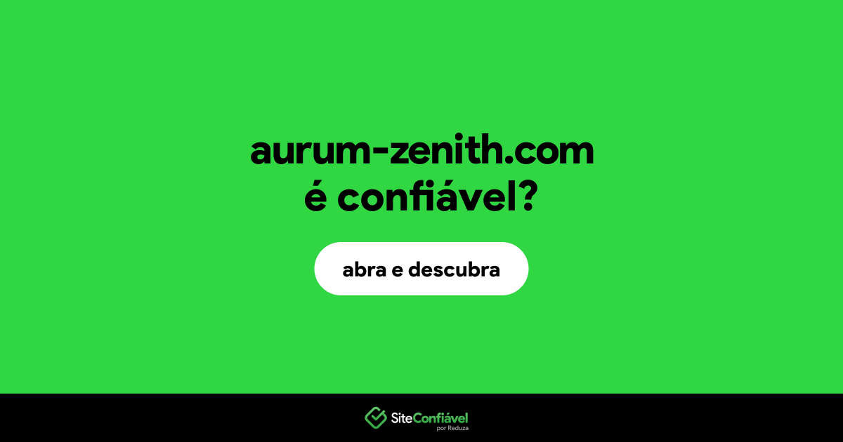 O site aurum-zenith.com é confiável?