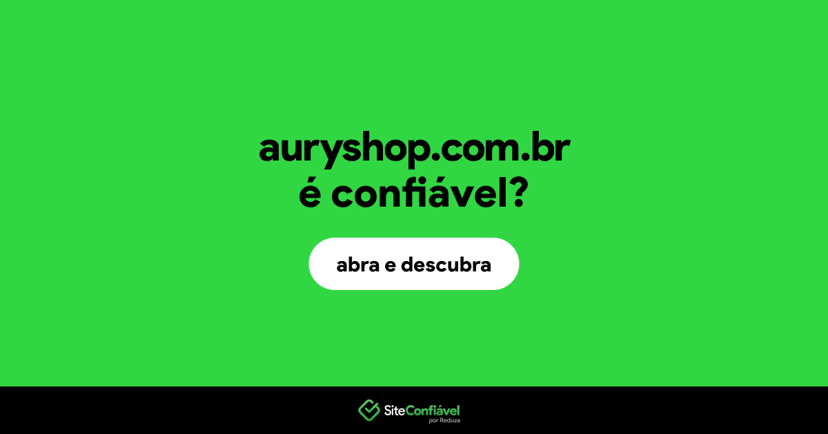 O site auryshop.com.br é confiável?
