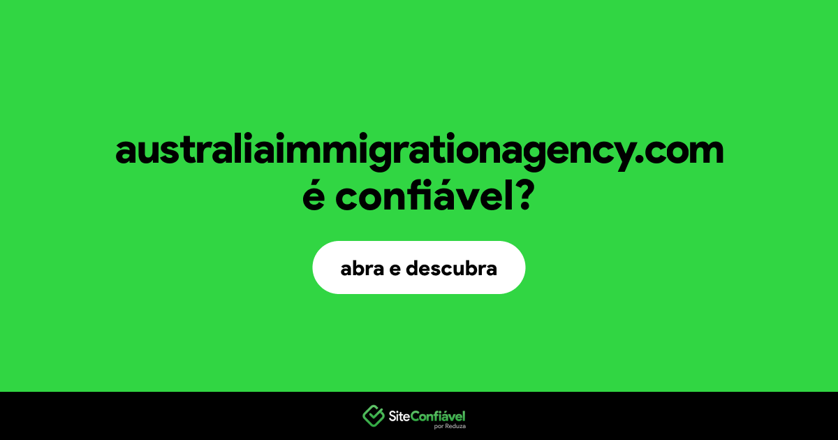 O site australiaimmigrationagency.com é confiável?