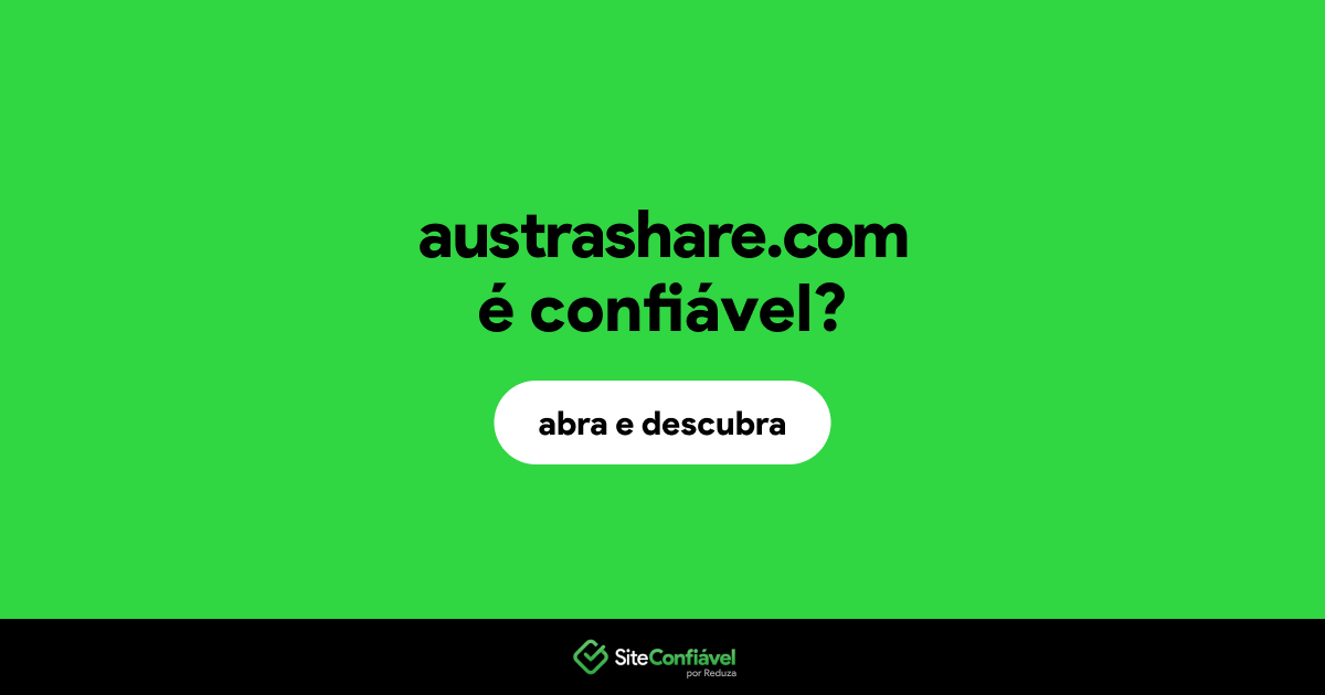 O site austrashare.com é confiável?
