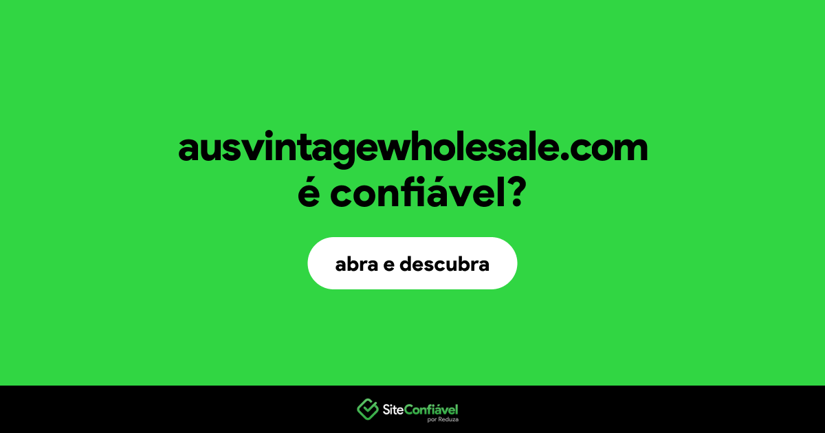 O site ausvintagewholesale.com é confiável?
