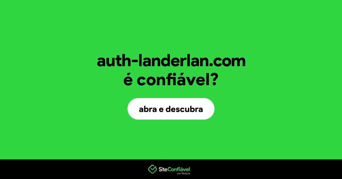 O site auth-landerlan.com é confiável?