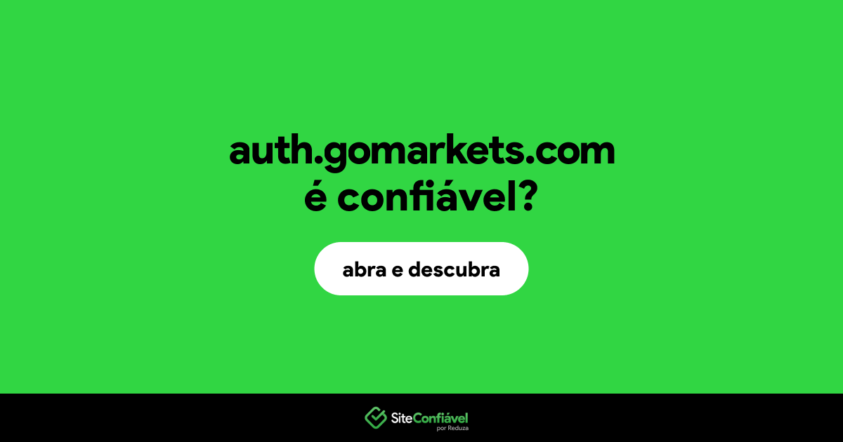 O site auth.gomarkets.com é confiável?