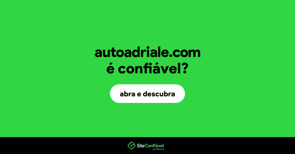 O site autoadriale.com é confiável?