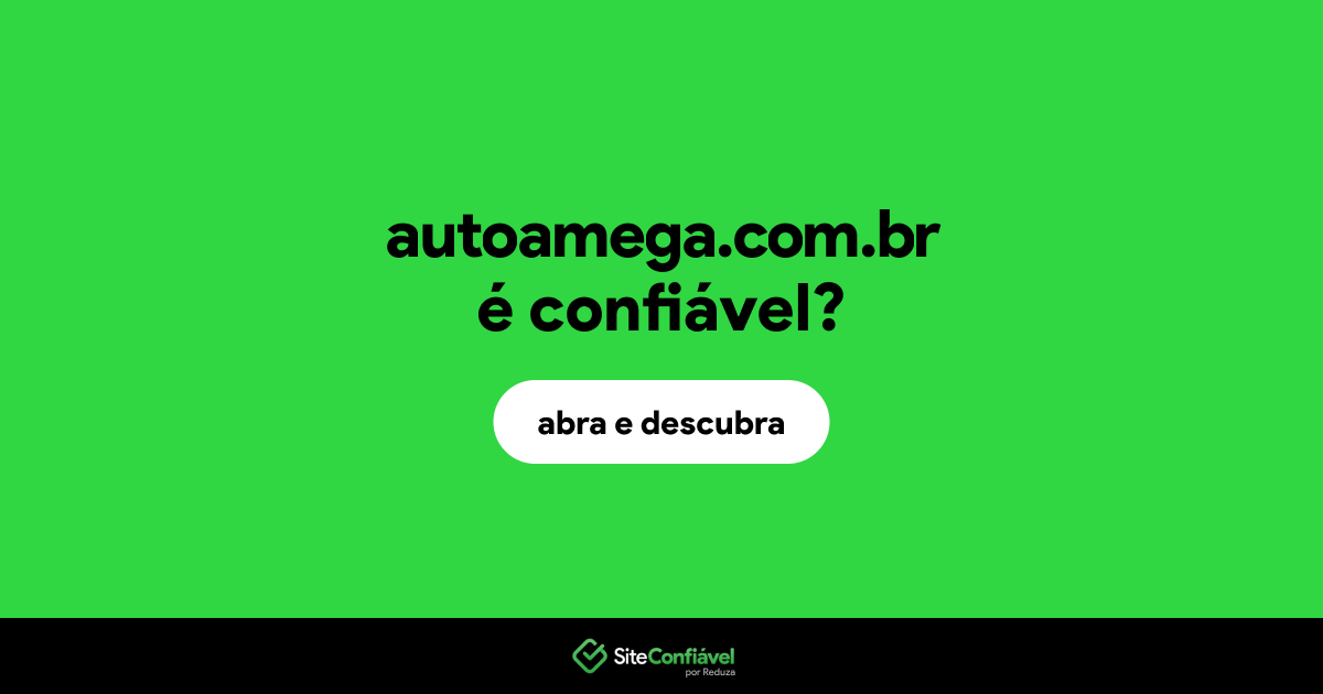 O site autoamega.com.br é confiável?