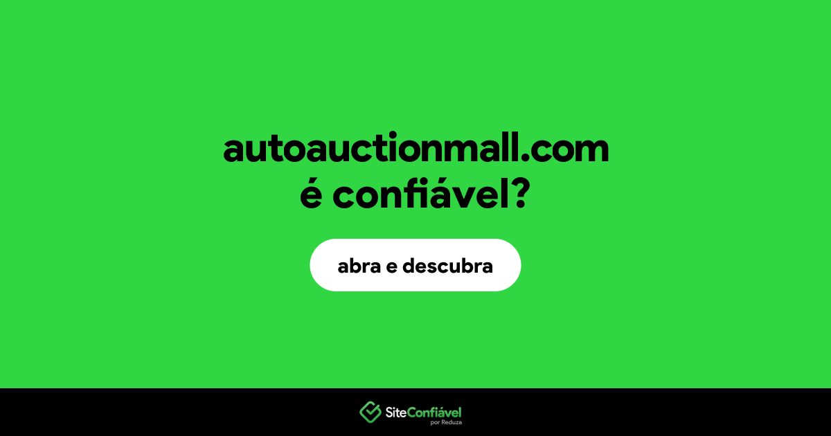 O site autoauctionmall.com é confiável?